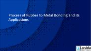 Process of Rubber to Metal Bonding and its Applications