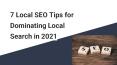 Local SEO Tips For Dominating Local Search in 2021 PowerPoint PPT Presentation