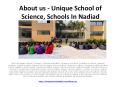 About us - Unique School of Science, Schools In Nadiad PowerPoint PPT Presentation