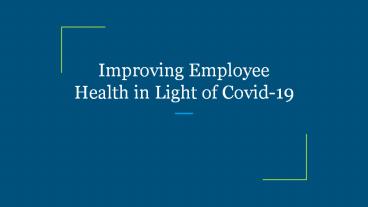 Improving Employee Health in Light of Covid-19