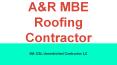 A&R MBE Roofing Contractor PowerPoint PPT Presentation