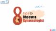 8 Tips to Choose a Gynecologist PowerPoint PPT Presentation