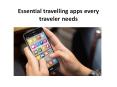 Essential travelling apps every traveler needs PowerPoint PPT Presentation