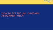 How to get the UML Diagrams Assignment Help?