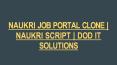 NAUKRI JOB PORTAL CLONE | NAUKRI SCRIPT | DOD IT SOLUTIONS (1) PowerPoint PPT Presentation
