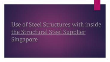 Steel Structures in Singapore Construction Industrie