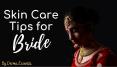 Skin Care Tips for Bride – You Must Know PowerPoint PPT Presentation