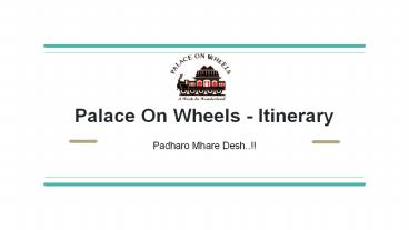 Palace On Wheels - Itinerary