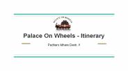 Palace On Wheels - Itinerary
