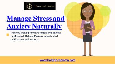 Manage Stress and Anxiety Naturally with Holistic-Momma