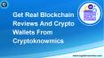 Get Real Blockchain Reviews And Crypto Wallets From Cryptoknowmics PowerPoint PPT Presentation