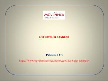 ASQ Hotel in Bangkok