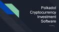 The best way to start your Crypto Investment platform on Polkadot Network PowerPoint PPT Presentation