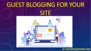 Guest Blogging For Your Website