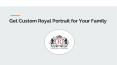 Get Custom Family Royal Portrait PowerPoint PPT Presentation