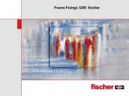 Frame Fixings SXR: fischer (1)