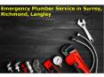 Emergency Plumber Service in Surrey, Richmond, Langley PowerPoint PPT Presentation