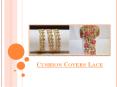 Design Cushion Covers Lace To Set A Theme For Every Day PowerPoint PPT Presentation