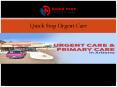Quick Stop Urgent Care PowerPoint PPT Presentation