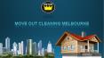 Moving Out Cleaning Company in Melbourne Australia PowerPoint PPT Presentation