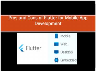 Pros and Cons of Flutter for Mobile App Development presentation | free ...