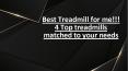 Best Treadmill for me!!! 4 Top treadmills matched to your needs PowerPoint PPT Presentation