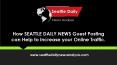 How SEATTLE DAILY NEWS Guest Posting can Help PowerPoint PPT Presentation