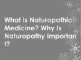 What Is Naturopathic Medicine Why Is Naturopathy Important PowerPoint PPT Presentation