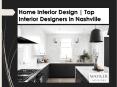 Home Interior Design | Top Interior Designers in Nashville PowerPoint PPT Presentation