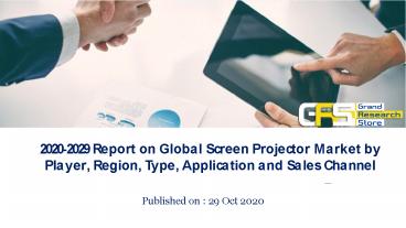 2020-2029 Report on Global Screen Projector Market by Player, Region, Type, Application and Sales Channel