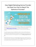 How Digital Marketing Service Provider Can Ease Your Pain to Reach the Epitome of Success? PowerPoint PPT Presentation