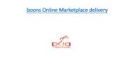 boons | On-Demand Delivery| Online delivery