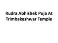 Rudra Abhishek Puja At Trimbakeshwar Temple PowerPoint PPT Presentation