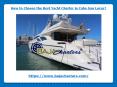 How to Choose the Best Yacht Charter in Cabo San Lucas PowerPoint PPT Presentation