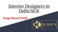 Interior Designers in Delhi NCR- Kings Wood N Kraft PowerPoint PPT Presentation