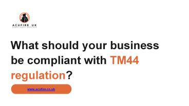 Why Should your Business be compliant with TM44 Regulation?