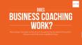 Does Business Coaching works? PowerPoint PPT Presentation