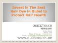 Invest in The Best Hair Dye in Dubai to Protect Hair Health PowerPoint PPT Presentation