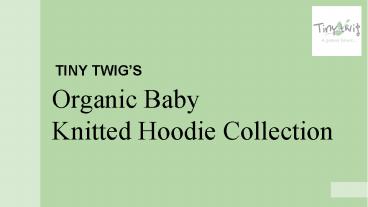 Organic Baby Knitted Hoodie Collection
