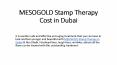 MESOGOLD Stamp Therapy Cost in Dubai PowerPoint PPT Presentation