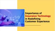 Importance of Insurance Technology in Redefining Customer Experience