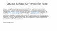 Online School Software for Free (1) PowerPoint PPT Presentation