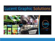 Lucent Wraps: Custom graphic solutions