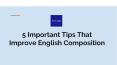 5 Important Tips That Improve English Composition PowerPoint PPT Presentation
