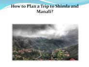 How to Plan a Trip to Shimla and Manali?