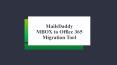 MailsDaddy MBOX to Office 365 Migration Tool PowerPoint PPT Presentation