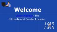 Victor Metlege- The Excellent leader