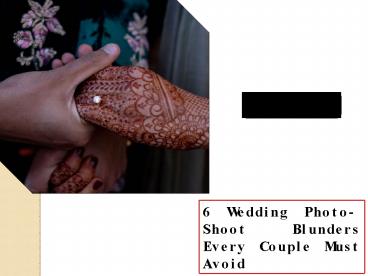 6 Wedding Photo-Shoot Blunders Every Couple Must Avoid (1)
