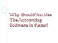 Why Should You Use The Accounting Software In Qatar? PowerPoint PPT Presentation