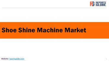 Shoe shine machine market (1)